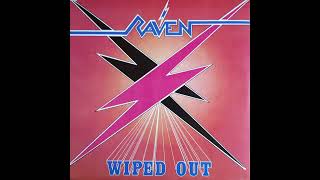 B6  Chain Saw  - Raven – Wiped Out 1982 Italy Vinyl Record Rip HQ Audio Only