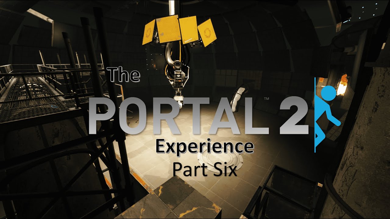 The Portal 2 Experience : Part 6 (Finale) - YouTube