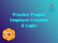 Practice Project Employee Creation & Login