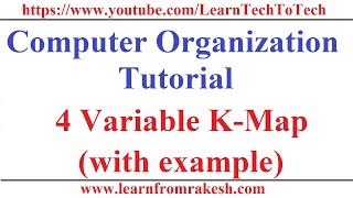 Computer Organization Tutorial #5: 4 variable K-Map