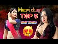 Manvi Chug TOP 5 Web Series Name || Manvi Chug top 5 hot web series name list