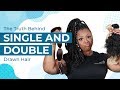 The Truth Behind Single and Double Drawn Hair