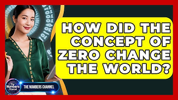 How Did The Concept Of Zero Change The World? - The Numbers Channel