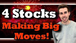 4 Stocks Making Big Moves!