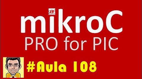Tutorial de programação em Microcontroladores Pic MikroC PRO_108 DEBUGGER E FINAL DO CURSO