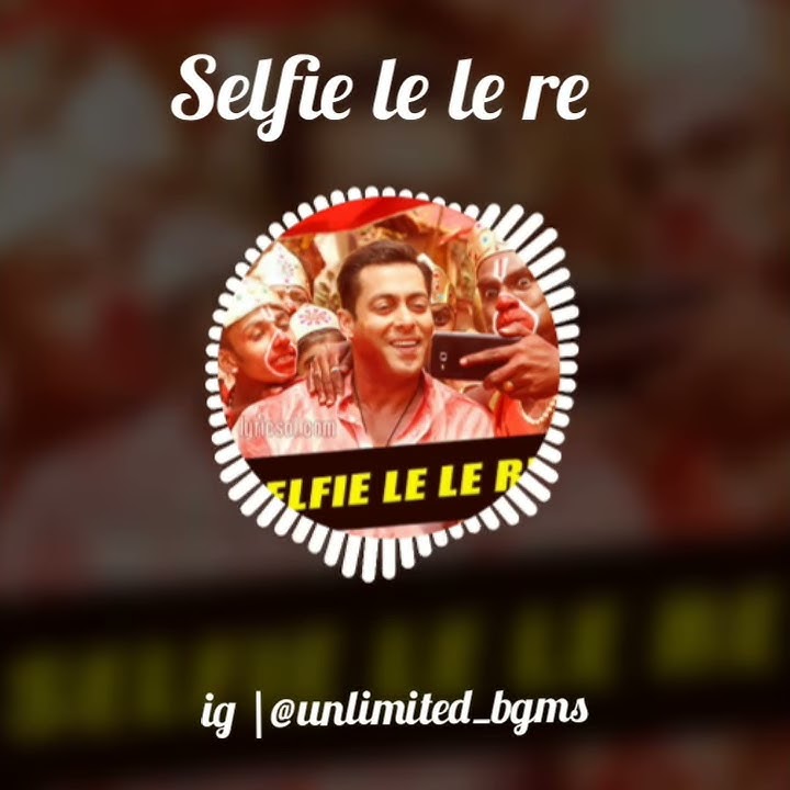 Bajrangi bahijaan|selfie le le re|WhatsApp status