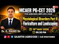 Physiological Disorder Part II & Classification of Floriculture and Landscaping | MCAER PG-CET 2026