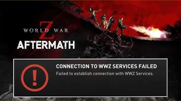 Fix WWZ Aftermath "Services Failed | Failed to Establish Connection" – Quick & Easy