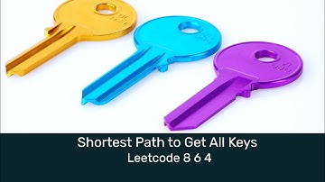 #密室逃脫 取得所有鑰匙的#最短路徑 #廣度優先 Shortest Path to Get All Keys #Leetcode 854 #點波源擴散 #BFS #Queue #N4 #四連通