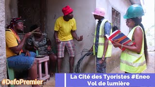 Defo Premier: La Cité des Tyoristes - Vol de lumière (Eneo)