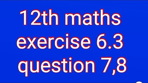 12th maths exercise 6.3 question 7,8 ‎@jabha