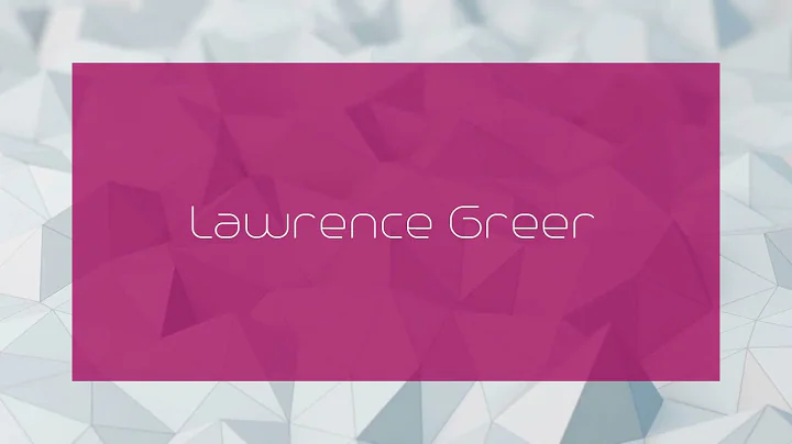 Lawrence Greer - appearance