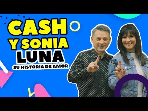 CASH LUNA Y SONIA LUNA - SU HISTORIA DE AMOR - SÍ VALE ESPERAR