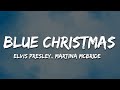 Elvis Presley, Martina McBride - Blue Christmas (Lyrics)