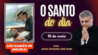 SANTO DO DIA - 10 DE MAIO: SÃO DAMIÃO DE MOLOKAI