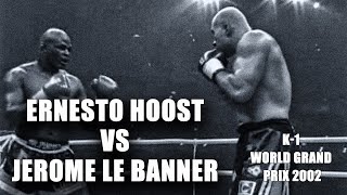 Ernesto Hoost vs Jerome Le Banner | K-1 World Grand Prix 2002