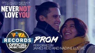 Prom | From the movie "Never Not Love You - James Reid & Nadine Lustre [Official Music Video] chords