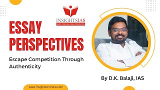 Essay Perspectives | UPSC CSE 2024|2nd June 2024 | By D.K. Balaji, IAS - Rank 36 CSE 2014