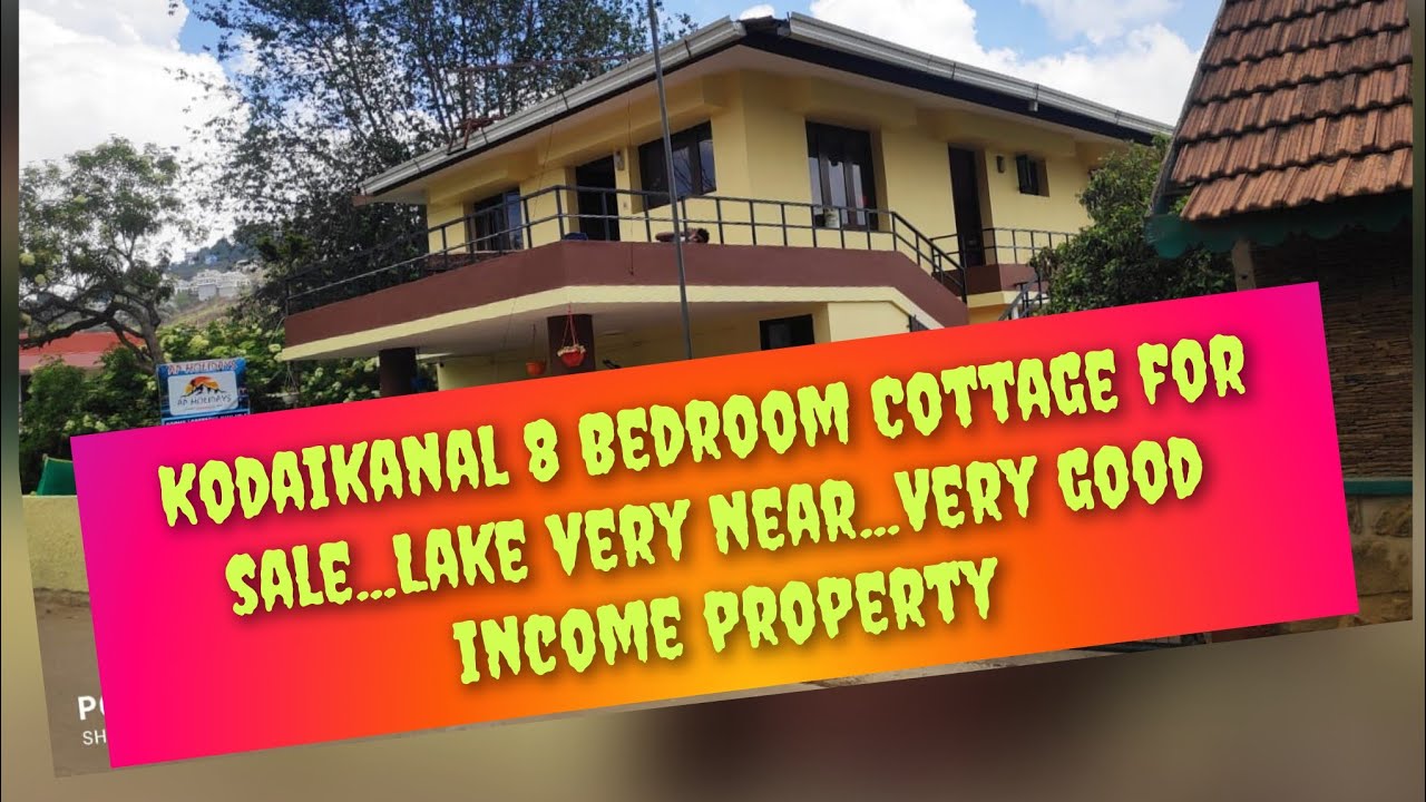 Kodaikanal lake very near 8 Bedroom cottage for sale.....good income Property...