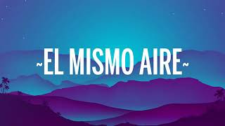 Camilo, Pablo Alboran - El Mismo Aire (Letra Lyrics)