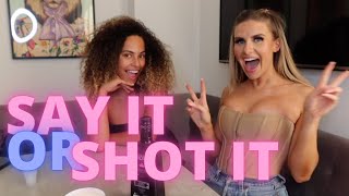 JUICY SAY IT OR SHOT IT WITH AMBER GILL!!