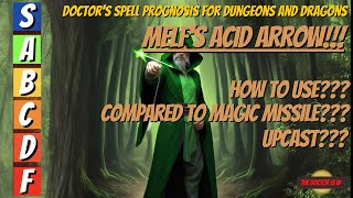 How To Use Melf's Acid Arrow And How Does It Compare to Magic Missile For Dungeons and Dragons