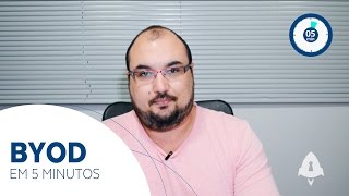 BYOD em 5 minutos | O que é BYOD?