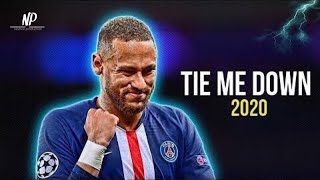 Neymar Jr ►Tie Me Down - Gryffin ● Sublime Skills & Goals 2020|HD