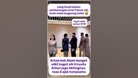 INGAT YAA udah punya PASANGAN masing-masing😁 #arieltatum #pratamaarhan #viralshorts #viralvideo