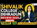 SHIVALIK COLLEGE OF ENGINEERING DEHRADUN REVIEW 2025 | FEES | PLACEMENTS | ADMISSION 2025