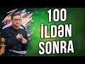 Hacı Şahin - 100 ildən sonra