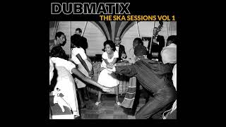 Dubmatix    Ready Steady Ska Instrumental