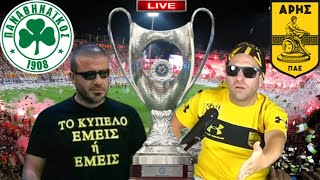 Live σχολιασμός ΠΑΝΑΘΗΝΑΙΚΟΣ-ΑΡΗΣ (ΤΕΛΙΚΟΣ ΚΥΠΕΛΛΟΥ) με Χατζηνάκο-Μπουγάτσα