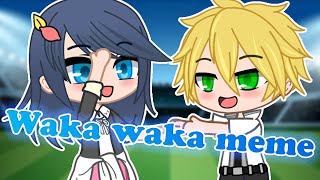 Waka Waka Meme ✨ This Time for África! / Trend / Gacha Club & Gacha Life / MLB 💕 My AU / Plot Twist