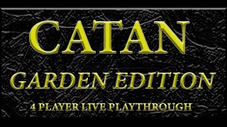 Catan: Giant Garden Edition - 4 Player Live Playthrough