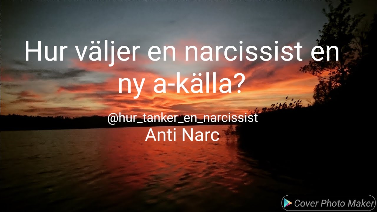Hur narcissisten väljer a-källa
