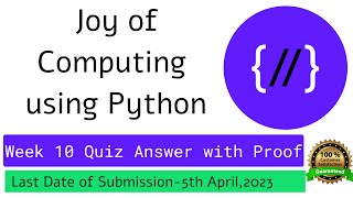 NPTEL The Joy of Computing using Python  week 10 quiz assignment answers with proof of each answer