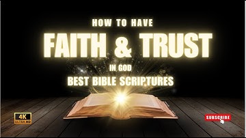 How To Have Faith and Trust in God | Bible Verses | Top Faith Scriptures #bible #motivation #faith