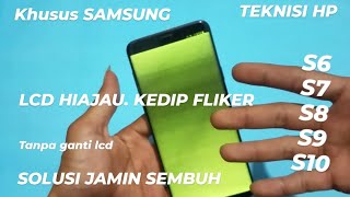 How to repair a Samsung green screen LCD so that it returns to normal and stable without dismantl...