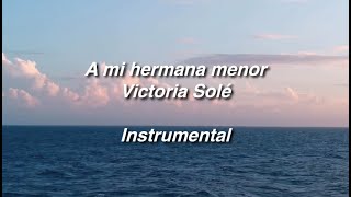 Instrumental Karaoke - A mi hermana menor - Victoria Solé