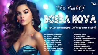 The Best Of Bossa Nova Covers 2024 🎼 Playlist Bossa Nova Best Songs Relaxing 🌟 Bossa Nova Songs