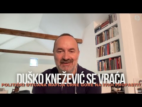 NIKO NIJE SIGURAN -Dolazak Duska Knezevica u Crnu Goru cini borbu protiv kriminala jos intenzivnijom