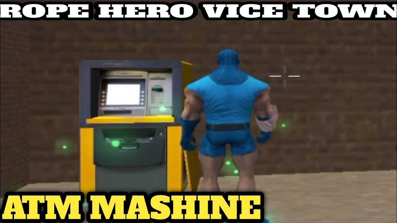 atm machine ROPE hero vice town #ropeherovicetown - YouTube
