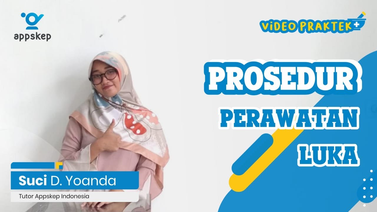 #Episode 36 Materi Pembelajaran : Prosedur Perawatan Luka