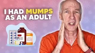I Had Mumps As An Adult- You Really Don't Want To