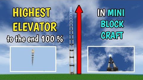 Highest elevator in mini block craft | smart gamer