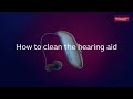 How to clean the hearing aid