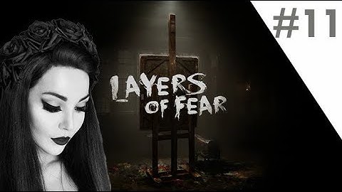 Layers of Fear | Full Gameplay Part 11 - Final Touch