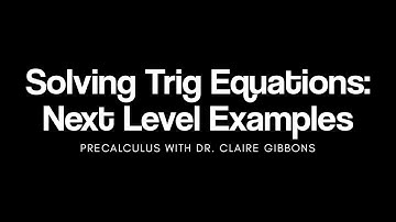 Solving Trigonometric Equations: Next Level Examples