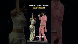 We are never saying goodbye to these performances #hwasa #sungsikyung #goodgoodbye